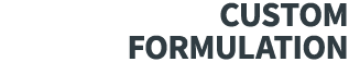 CUSTOM FORMULATION