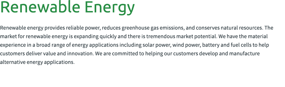 Renewable Energy Renewable energy provides reliable power, reduces greenhouse gas emissions, and conserves natural re...