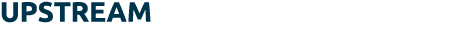 UPSTREAM