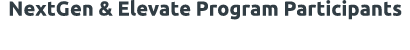 NextGen & Elevate Program Participants